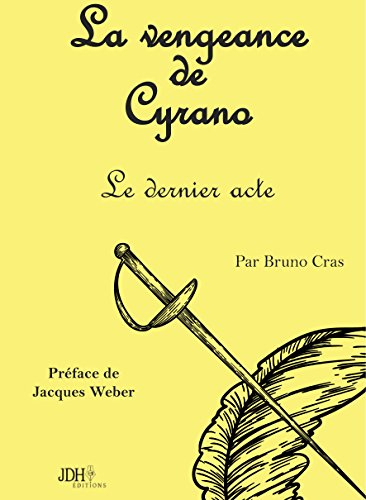 La vengeance de Cyrano : Le dernier acte