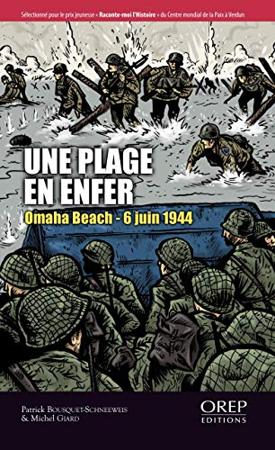 Une plage en enfer : Omaha Beach : 6 juin 1944