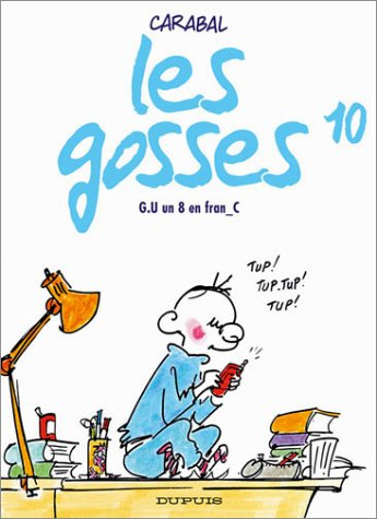Les gosses. Vol. 10. G.U. un 8 en fran C