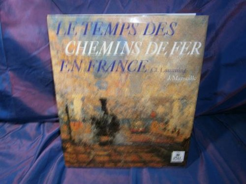 le temps des chemins de fer en france
