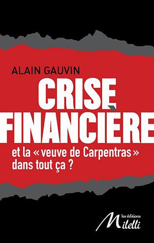 Crise financière : et la veuve de Carpentras dans tout ça ? : G20, fonds vautours, PIGS, souverainet