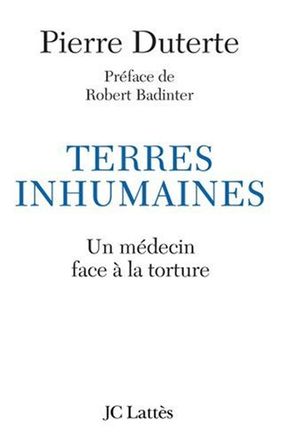 Terres inhumaines : un médecin face à la torture