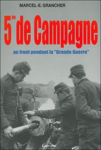 5ème de campagne : au front pendant la Grande guerre