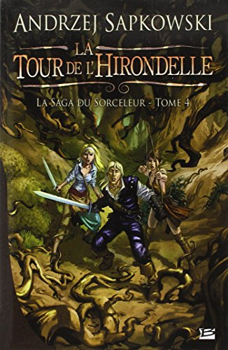 La saga du sorceleur. Vol. 4. La tour de l'hirondelle
