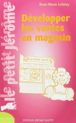 Développer les ventes en magasin : aide-mémoire boulangerie