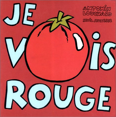 Je vois rouge