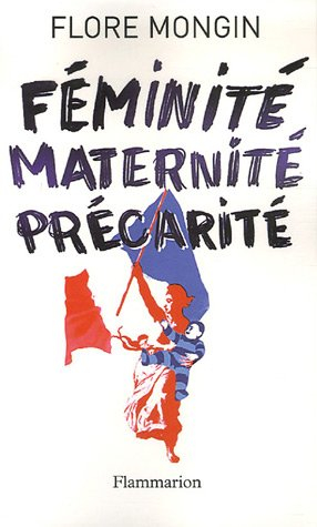 Féminité, maternité, précarité