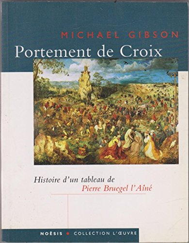 Le Portement de Croix : de Pierre Bruegel l'Aîné