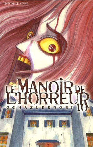 Le manoir de l'horreur. Vol. 10