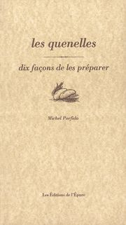 Les quenelles, dix façons de les préparer
