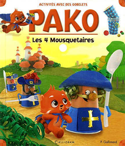 Pako. Vol. 5. Les 4 mousquetaires : activités avec des gobelets
