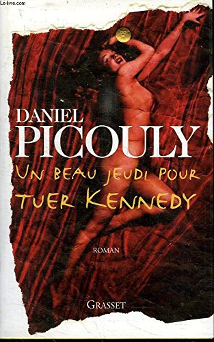 Un beau jeudi pour tuer Kennedy