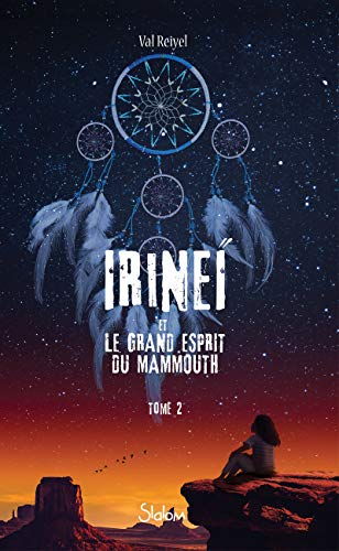 Irineï et le grand esprit du mammouth. Vol. 2