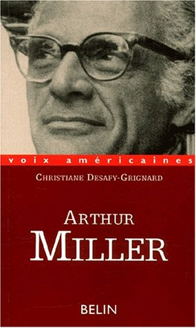 Arthur Miller : la voix dérangeante