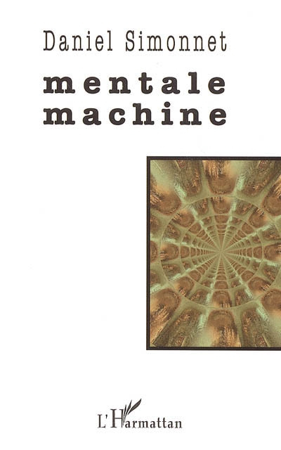 Mentale machine : poème