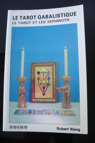 Le tarot qabalistique : le tarot et les séphiroth