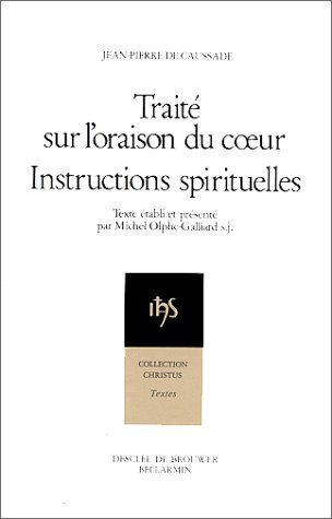 Traité sur l'oraison du coeur : instructions spirituelles