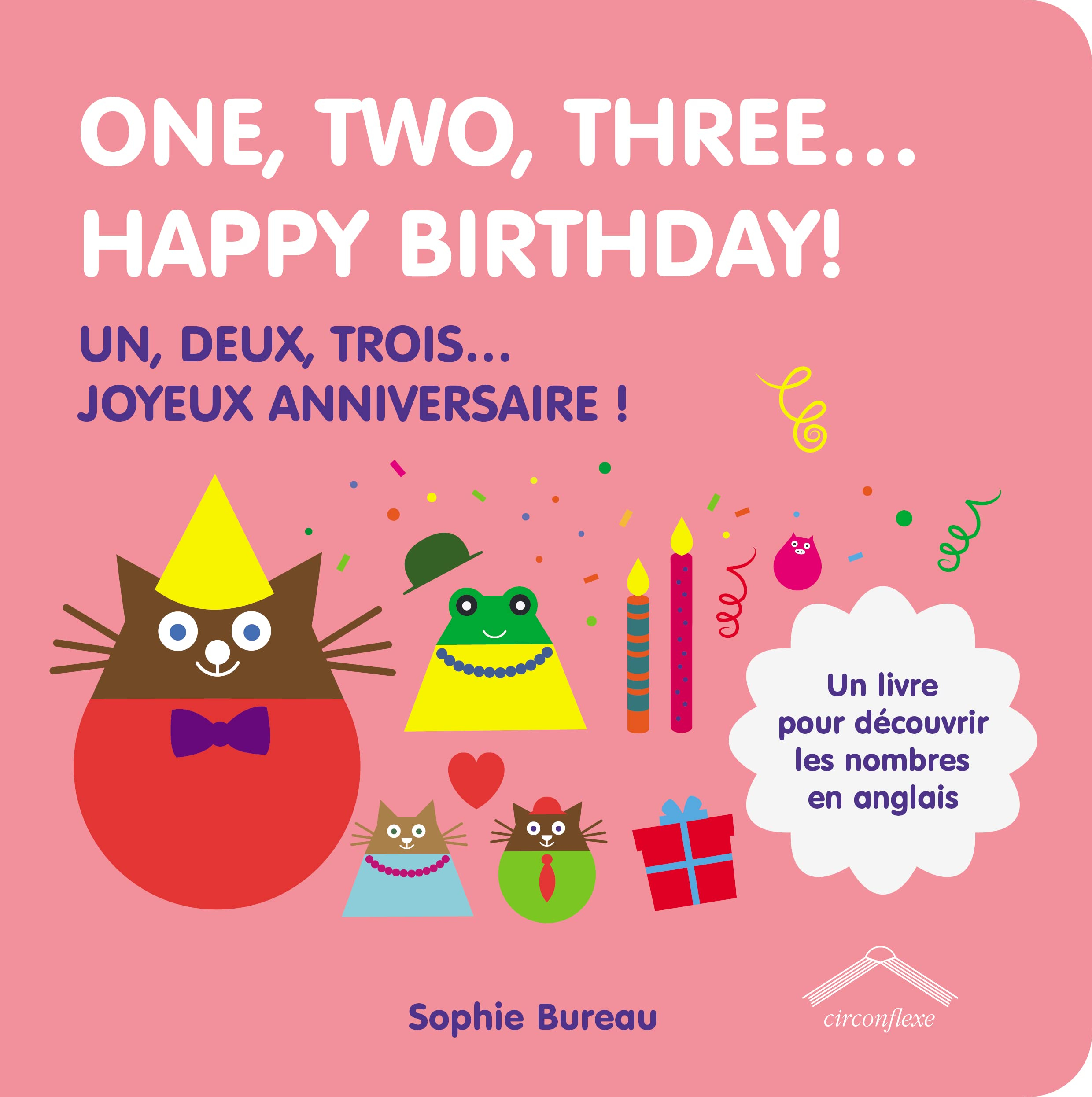 One, two, three... Happy birthday!. Un, deux, trois... Joyeux anniversaire !