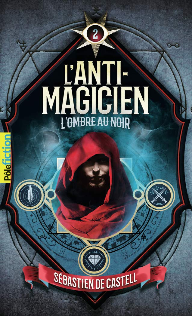 L'ANTI-MAGICIEN - 2 L'OMBRE AU NOIR