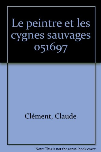 Le Peintre et les cygnes sauvages : un conte