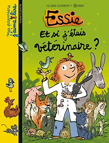 Essie. Vol. 10. Et si j'étais vétérinaire ?