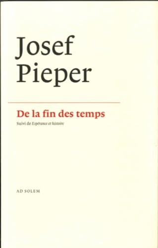 De la fin des temps. Espérance et histoire