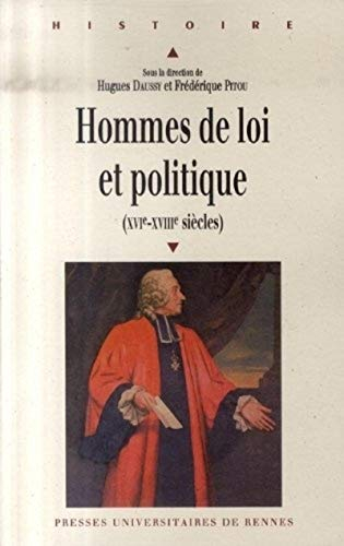 Hommes de loi et politique : (XVIe-XVIIIe siècles)