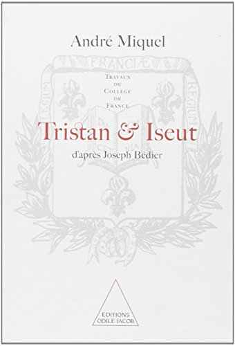 Tristan et Iseut : d'après Joseph Bédier