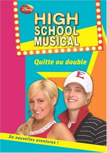High school musical. Vol. 5. Quitte ou double