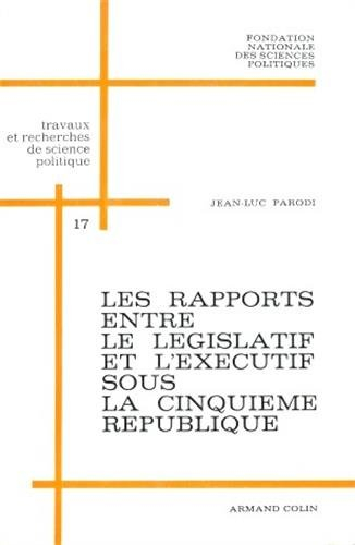 les rapports entre le législatif et l' exécutif sous la cinquième république : 1958-1962