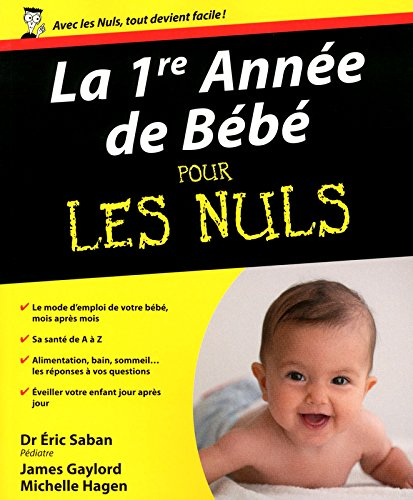 La 1re année de bébé pour les nuls