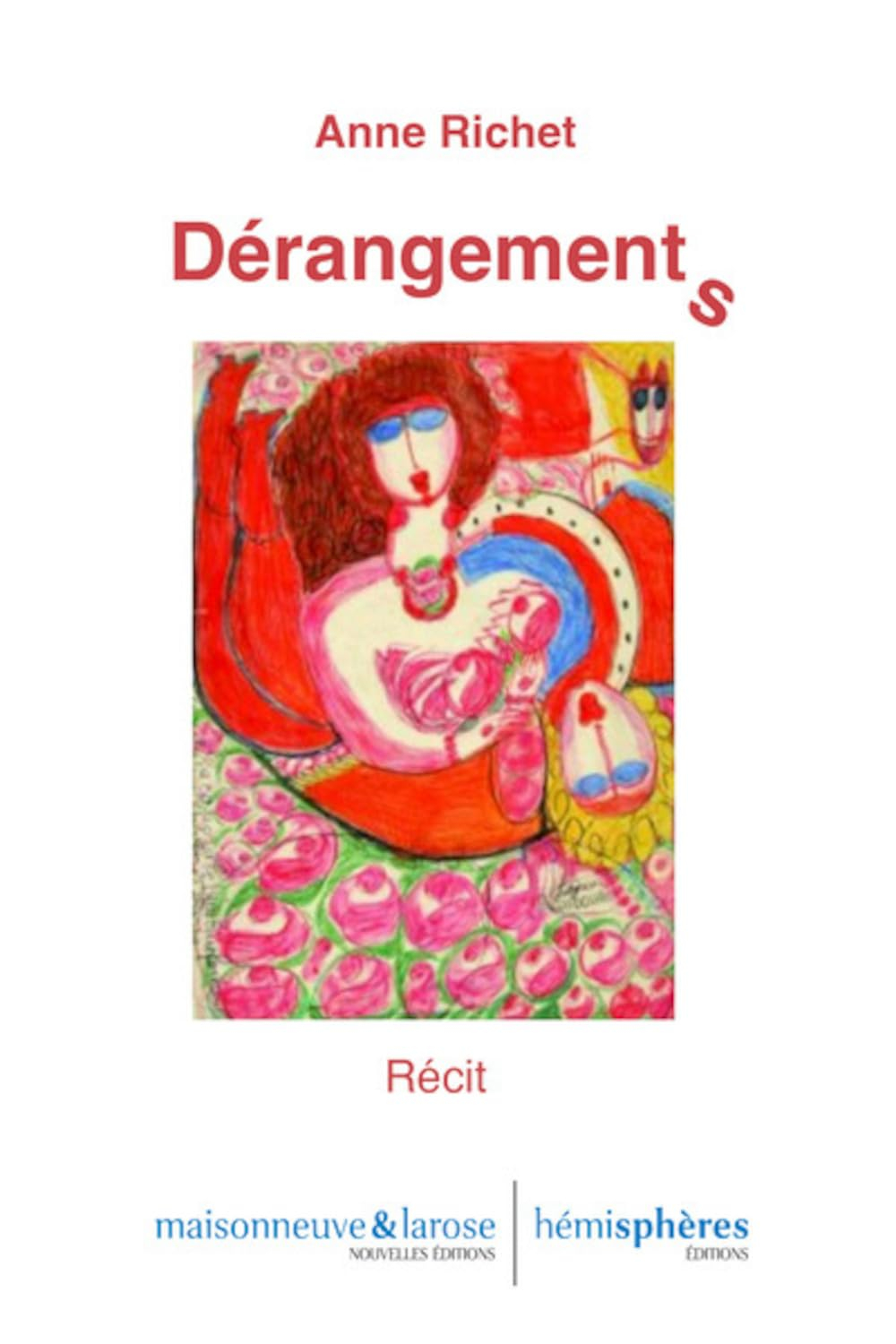 Dérangements : récit