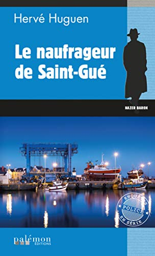 Nazer Baron. Vol. 17. Le naufrageur de Saint-Gué