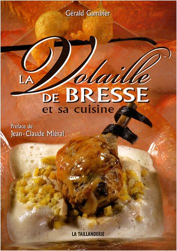 La volaille de Bresse et sa cuisine
