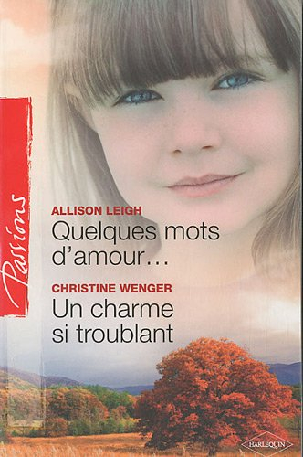 Quelques mots d'amour.... Un charme si troublant