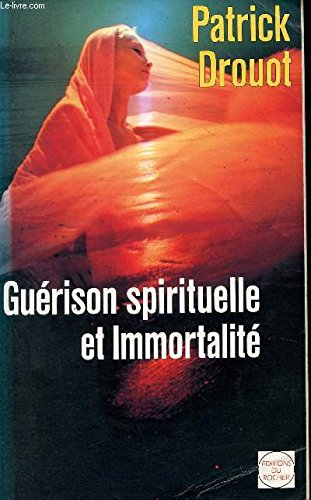 guérison spirituelle et immortalité