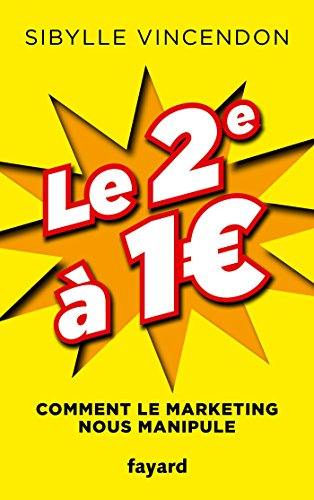 Le 2e à 1 euro : comment le marketing nous manipule