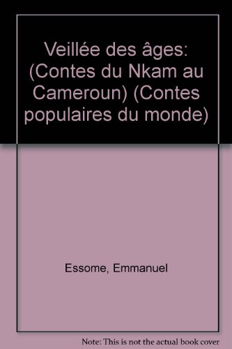 Veillées des âges : contes du Nkam au Cameroun