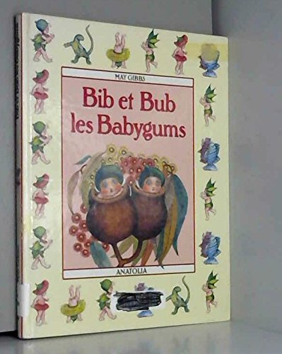 Bib et Bub les babygums