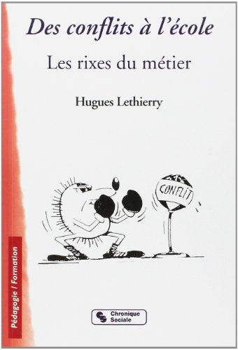 Des conflits à l'école : les rixes du métier