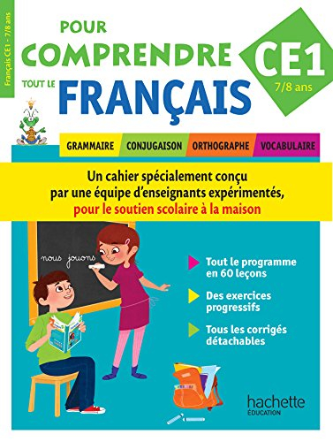 Pour comprendre tout le français : grammaire, conjugaison, orthographe, vocabulaire : CE1, 7-8 ans