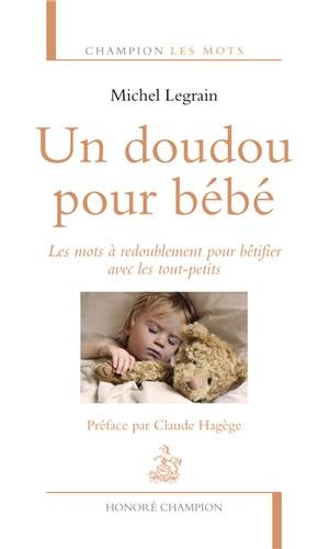 Un doudou pour bébé : les mots à redoublement pour bêtifier avec les tout-petits