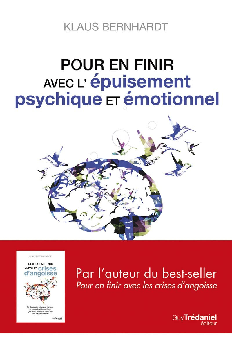 Pour en finir avec l'épuisement psychique et émotionnel : comprendre les effondrements émotionnels p