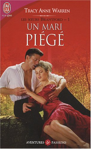 Les soeurs Brantford. Vol. 1. Un mari piégé