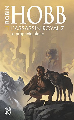 L'assassin royal. Vol. 7. Le prophète blanc