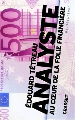 Analyste : au coeur de la folie financière