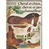 Cheval et chien, chêvre et jars chamailleurs
