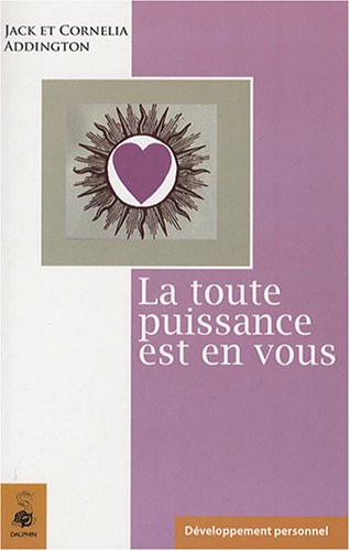 La toute puissance est en vous