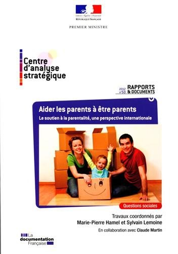 Aider les parents à être parents : le soutien à la parentalité, une perspective internationale