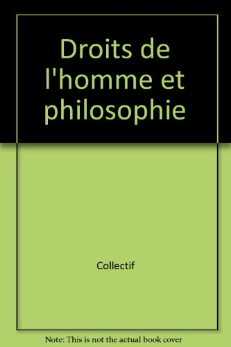 Droits de l'homme et philosophie : une anthologie classique